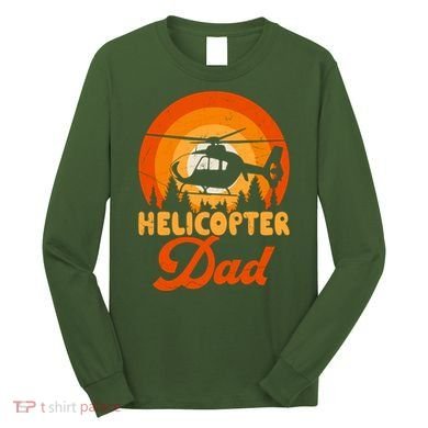 Helicopter Dad Long Sleeve Shirt