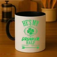 Hes My Drunker Half St Patricks Day Matching Couple Coffee Mug thumb 4