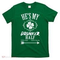 Hes My Drunker Half St Patricks Day Matching Couple T-Shirt thumb 0