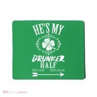Hes My Drunker Half St Patricks Day Matching Couple Mousepad thumb 0