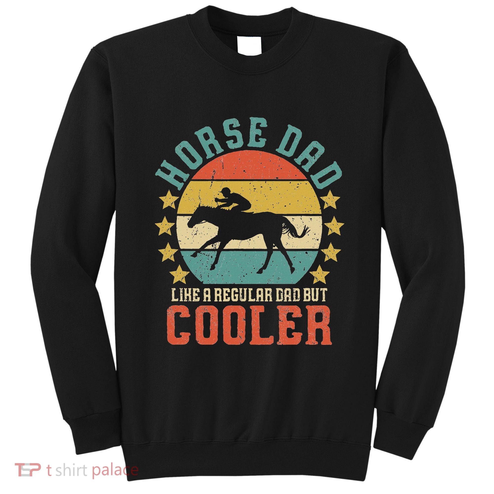 Horse Dad Horseback Riding FatherS Day Gift Sweatshirt