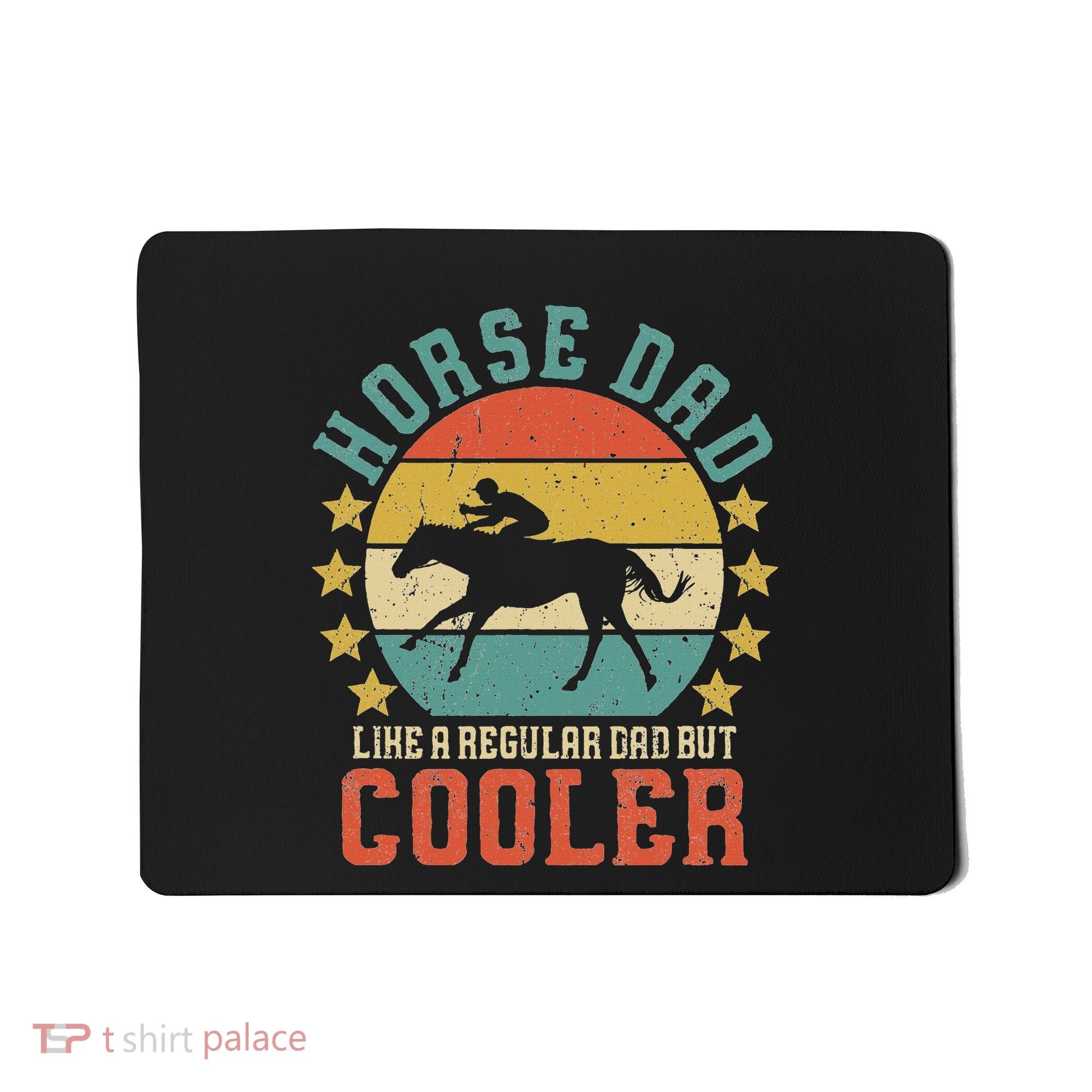 Horse Dad Horseback Riding FatherS Day Gift Mousepad