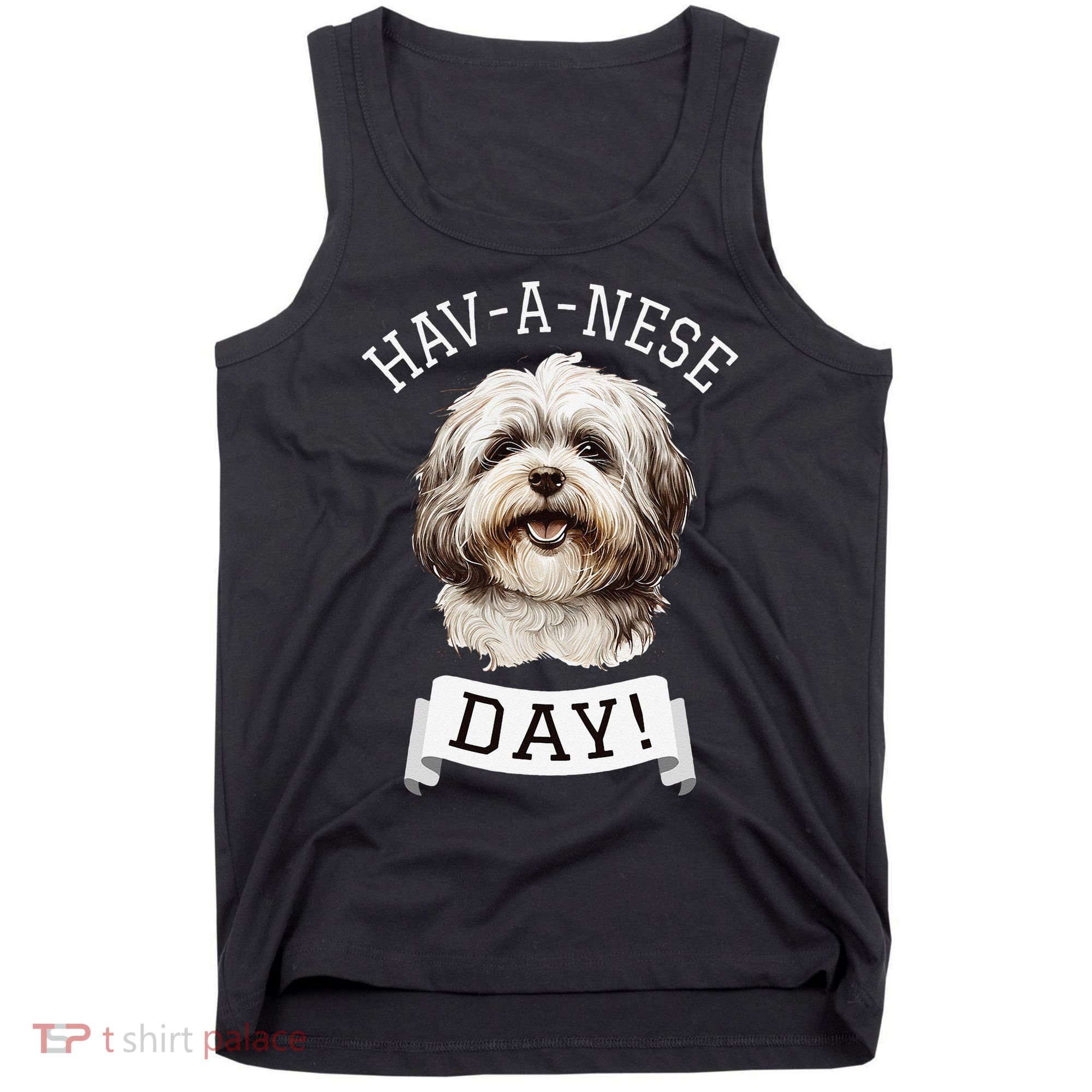 HavANese Day! Havanese Dog Lovers Funny Gift Tank Top