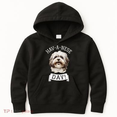 HavANese Day! Havanese Dog Lovers Funny Gift Kids Hoodie