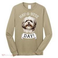 HavANese Day! Havanese Dog Lovers Funny Gift Long Sleeve Shirt thumb 0
