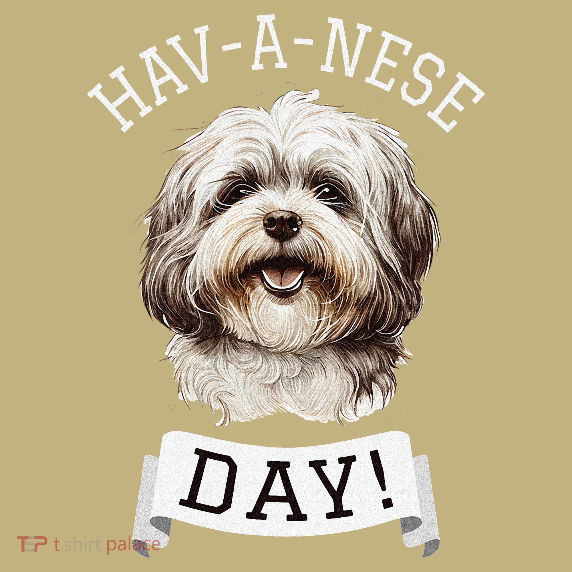 HavANese Day! Havanese Dog Lovers Funny Gift T-Shirt