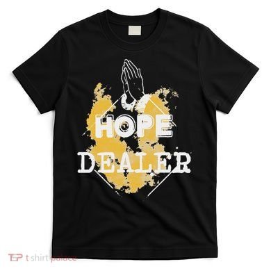 Hope Dealer T-Shirt