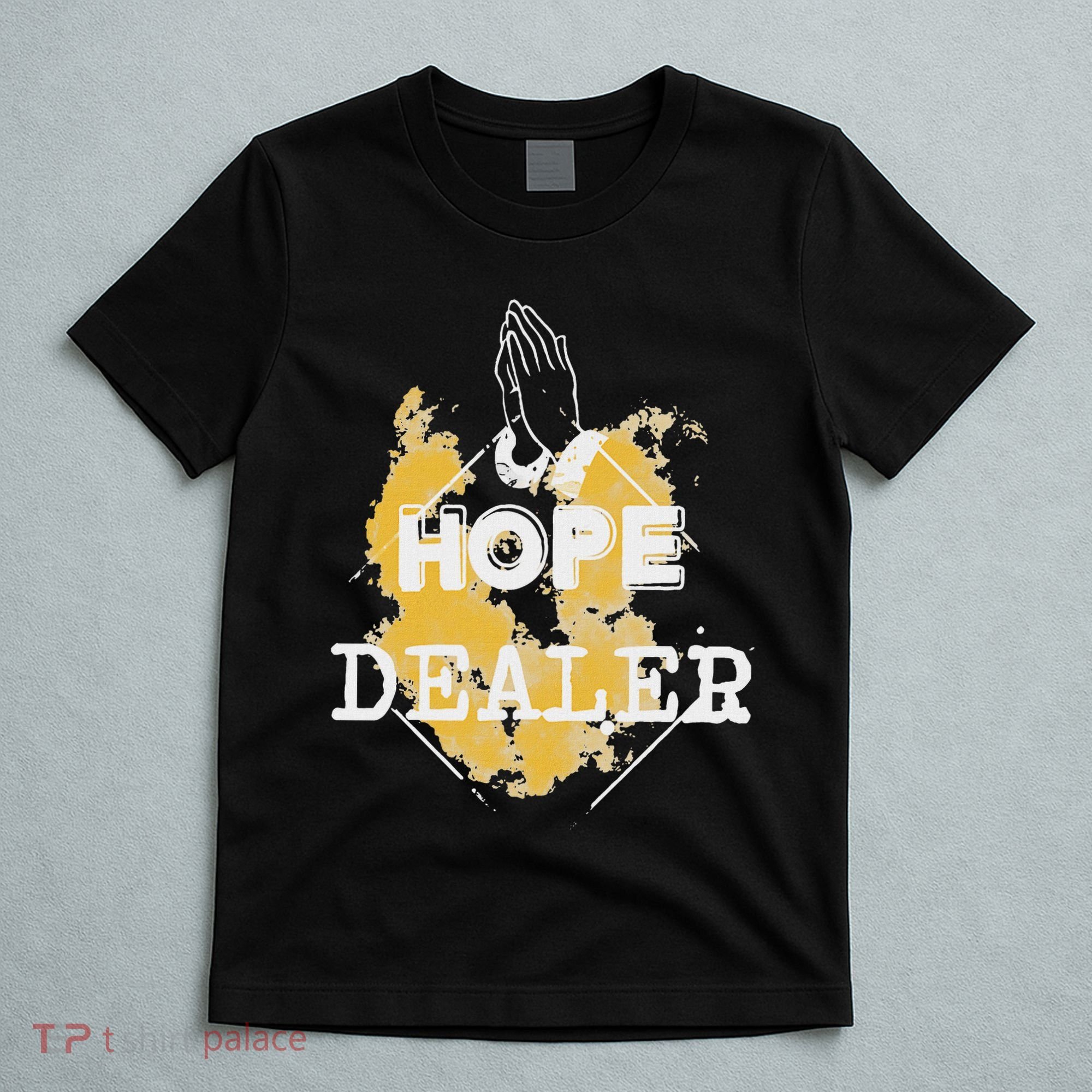 Hope Dealer T-Shirt