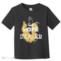 Hope Dealer Toddler T-Shirt thumb 0