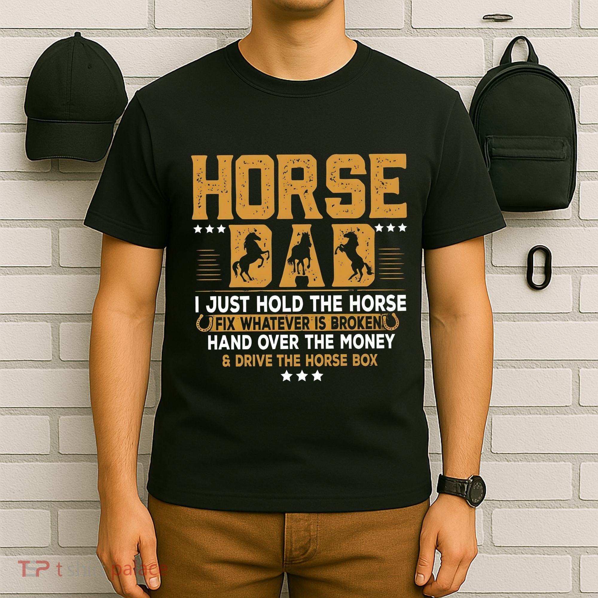 Horse Dad Horsing Fix Whatever Is Broken Drive The Horse Box T-Shirt