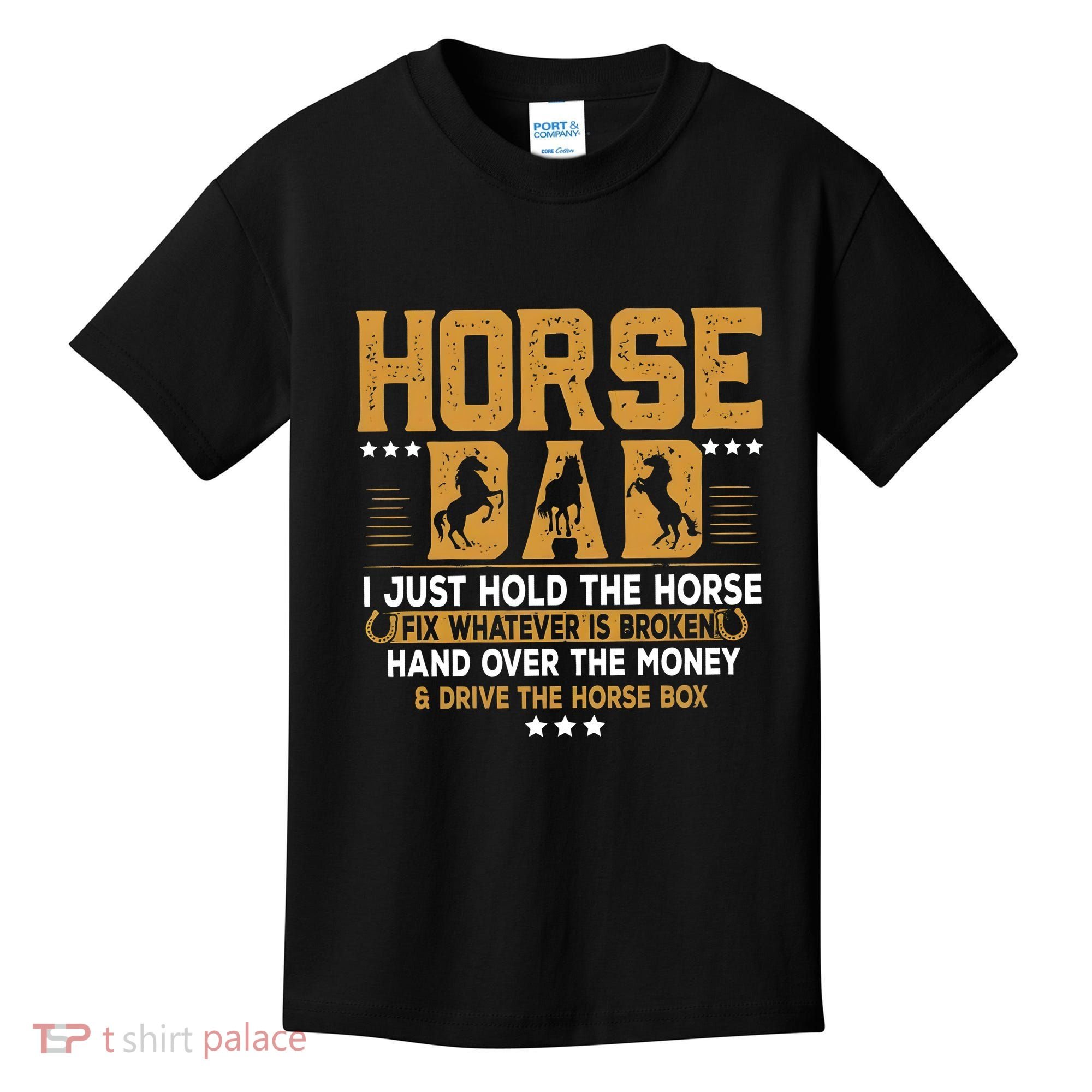 Horse Dad Horsing Fix Whatever Is Broken Drive The Horse Box Kids T-Shirt