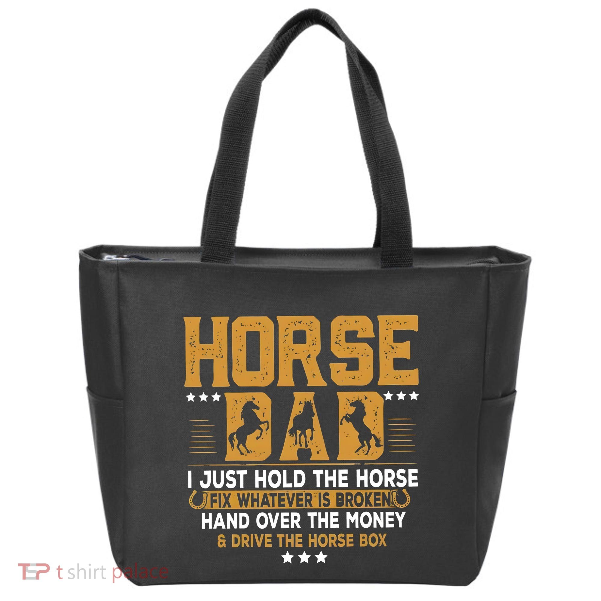 Horse Dad Horsing Fix Whatever Is Broken Drive The Horse Box Tote Bag