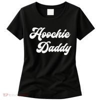 Hoochie Daddy Women's T-Shirt thumb 0