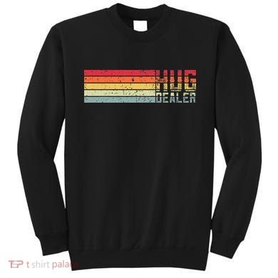 Hug Dealer Sweatshirt