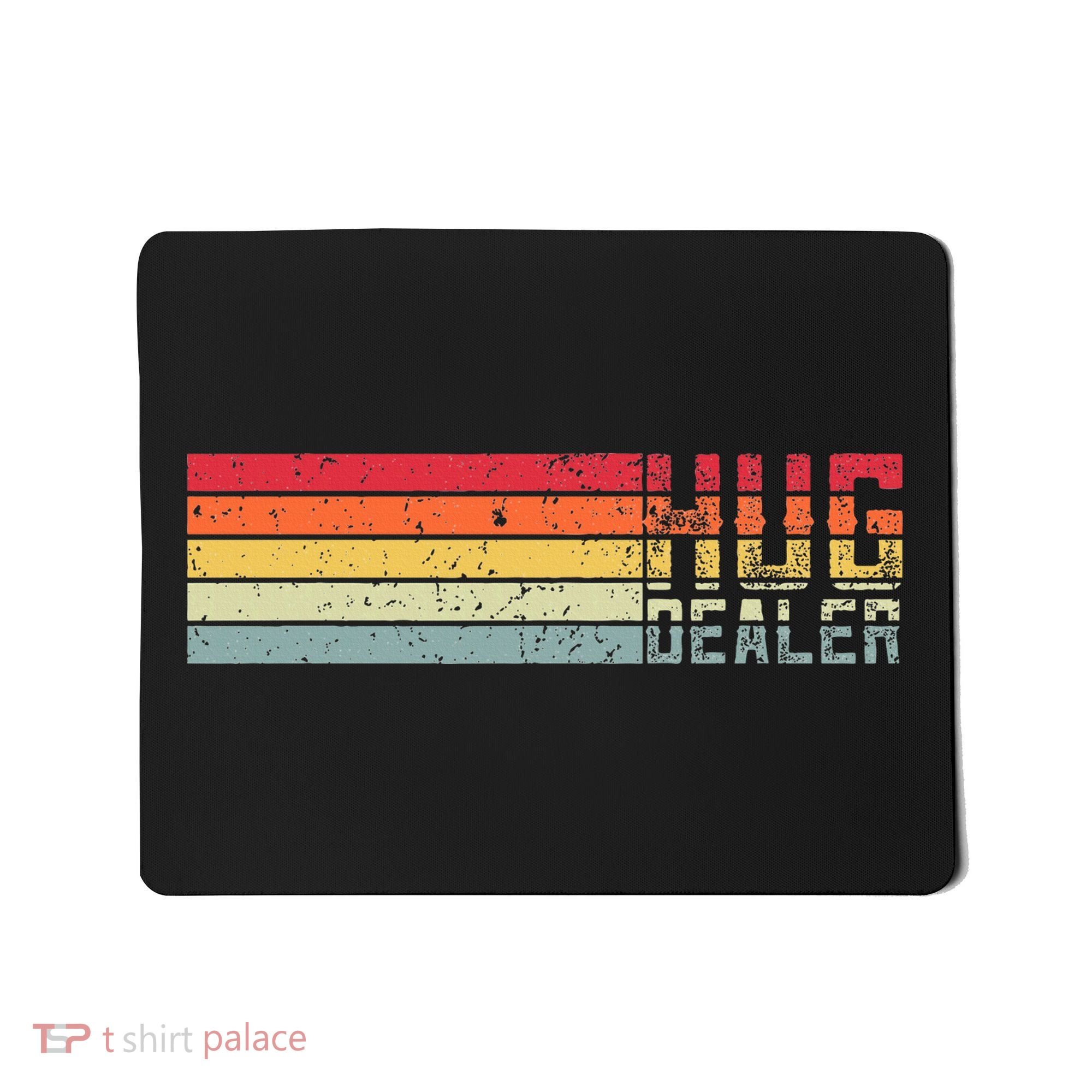 Hug Dealer Mousepad