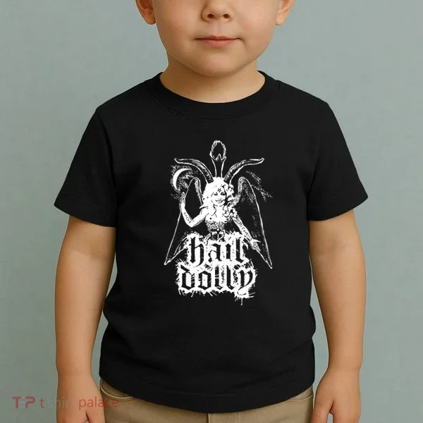 Hail Dolly Toddler T-Shirt