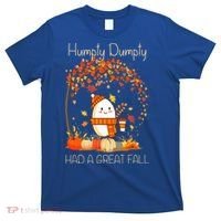 Humpty Dumpty Had A Great Fall Thanksgiving Autumn Halloween T-Shirt thumb 0