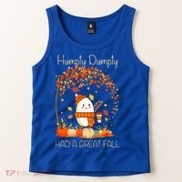 Humpty Dumpty Had A Great Fall Thanksgiving Autumn Halloween Tank Top thumb 2