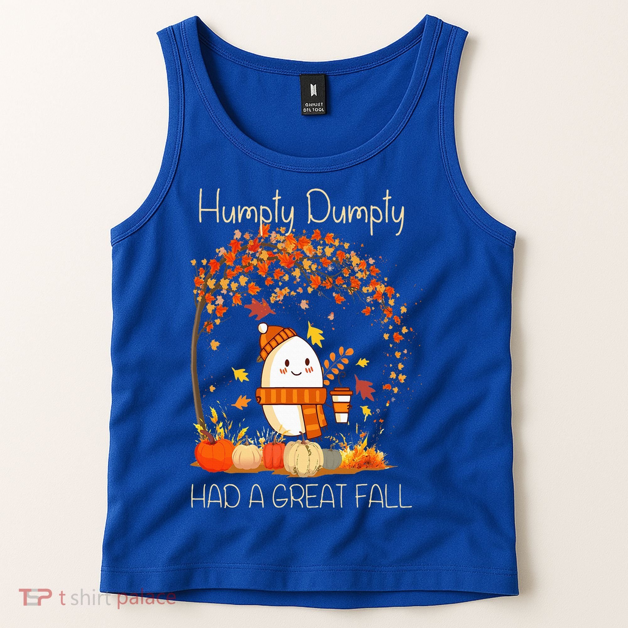 Humpty Dumpty Had A Great Fall Thanksgiving Autumn Halloween Tank Top