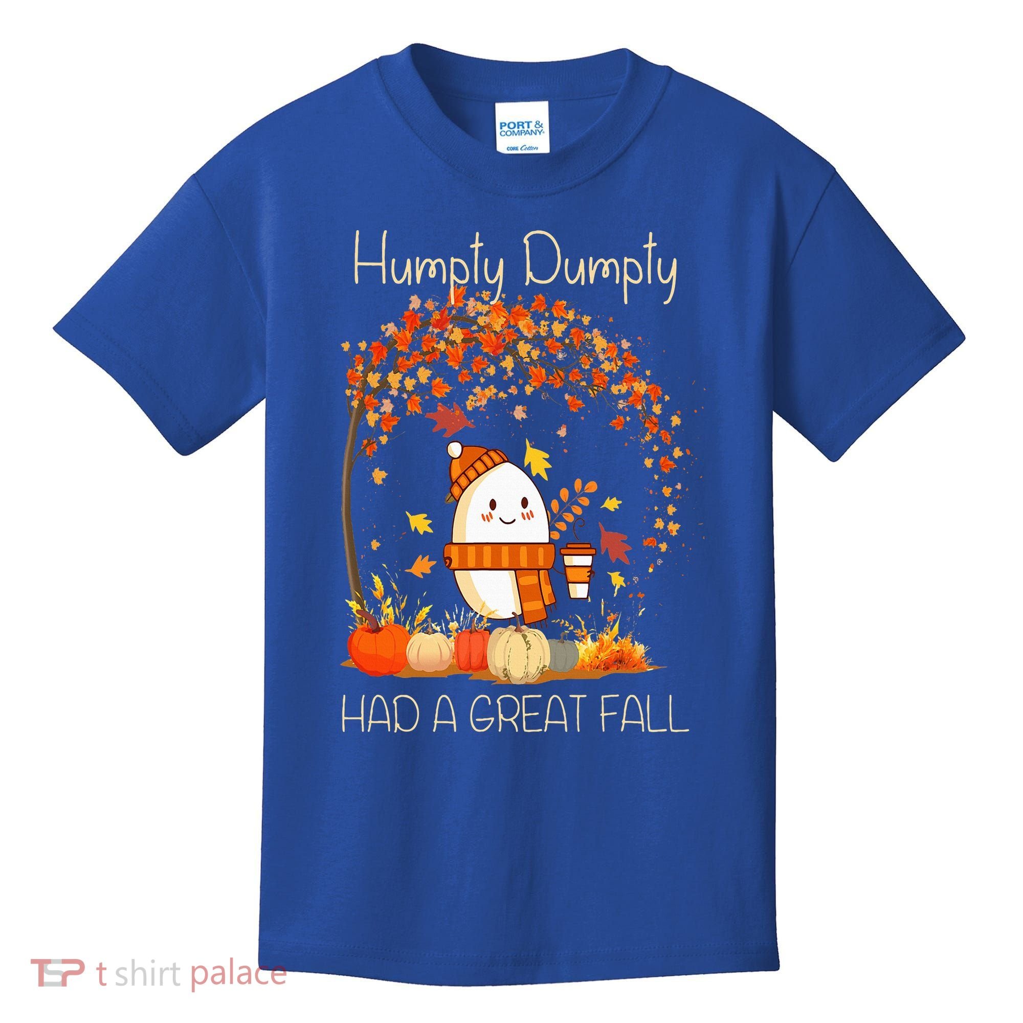 Humpty Dumpty Had A Great Fall Thanksgiving Autumn Halloween Kids T-Shirt