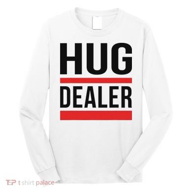 Hug Dealer Long Sleeve Shirt