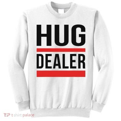 Hug Dealer Sweatshirt