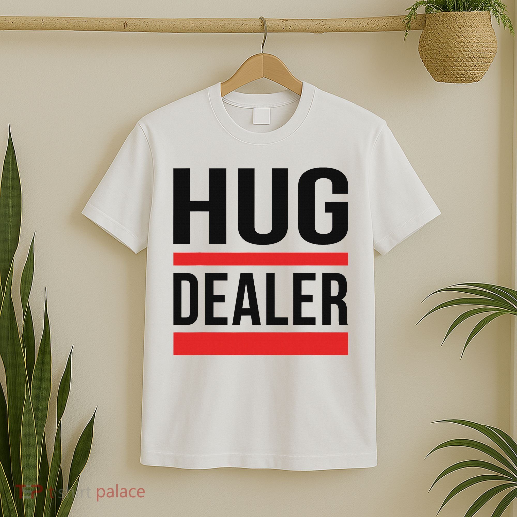 Hug Dealer T-Shirt