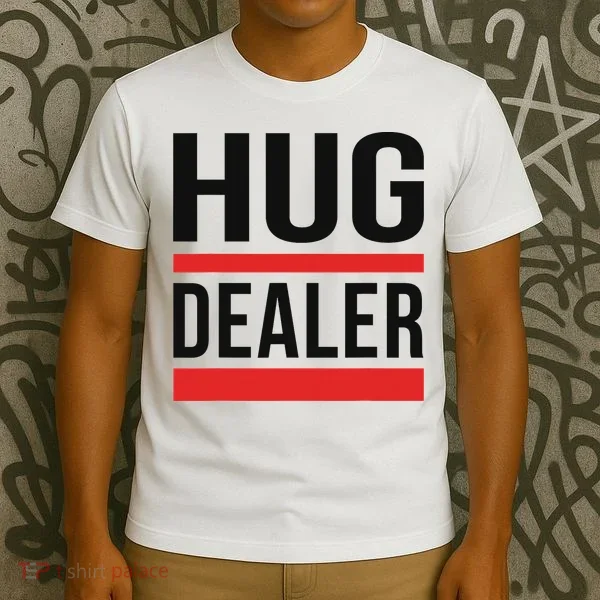 Hug Dealer T-Shirt