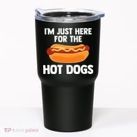 Hot Dog I'm Just Here For Hot Dogs Tumbler thumb 0