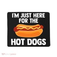 Hot Dog I'm Just Here For Hot Dogs Mousepad thumb 0