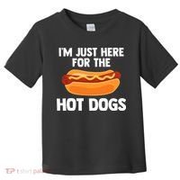 Hot Dog I'm Just Here For Hot Dogs Toddler T-Shirt thumb 0
