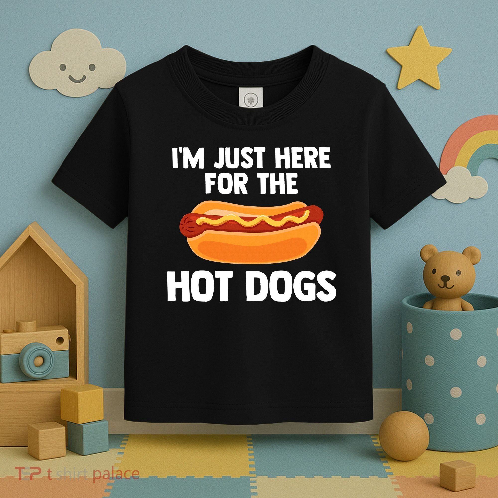 Hot Dog I'm Just Here For Hot Dogs Toddler T-Shirt