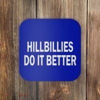 Hillbillies Do It Better Funny Hillbilly Funny Gift Coaster thumb 0
