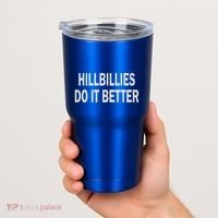 Hillbillies Do It Better Funny Hillbilly Funny Gift Tumbler thumb 2