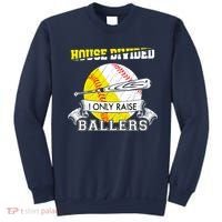 House Divided I Only Raise Ballers Baseball Softball Mom And Dad Sweatshirt thumb 0