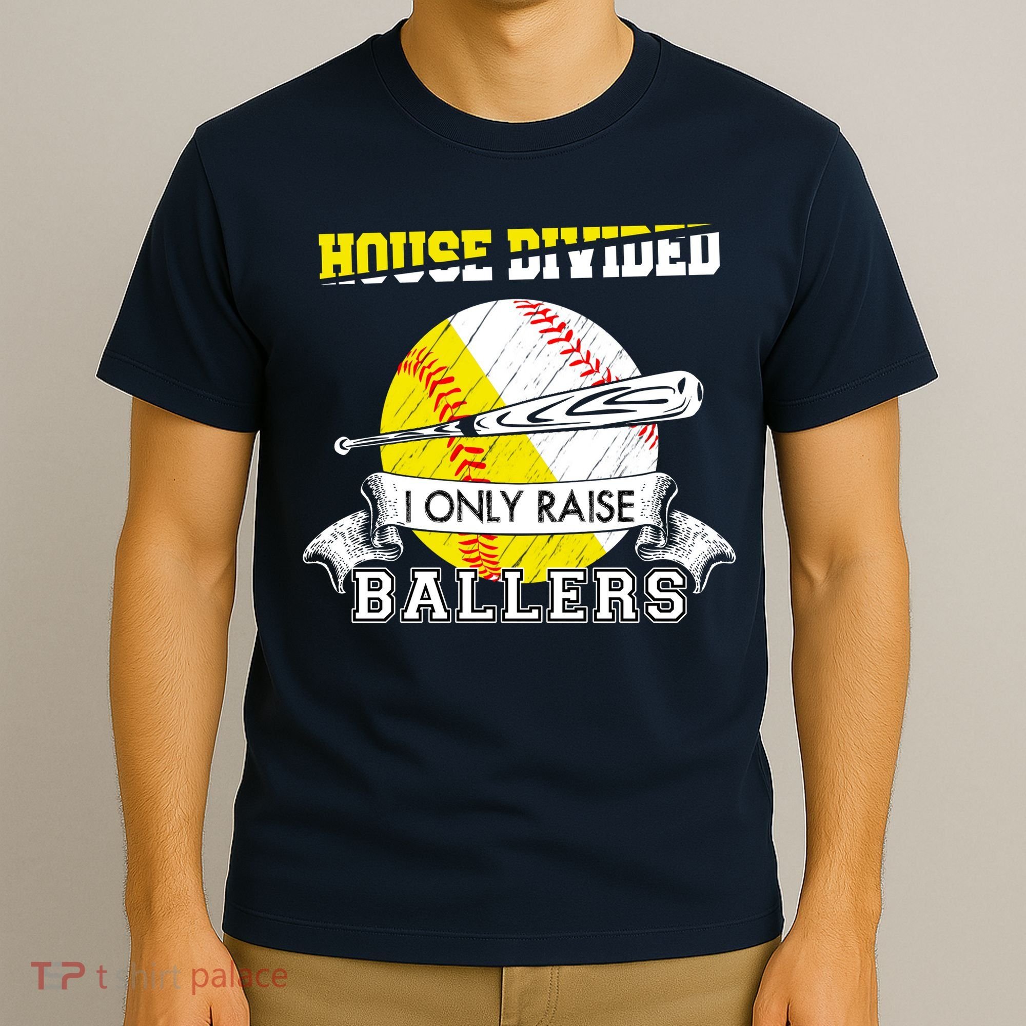 House Divided I Only Raise Ballers Baseball Softball Mom And Dad T-Shirt