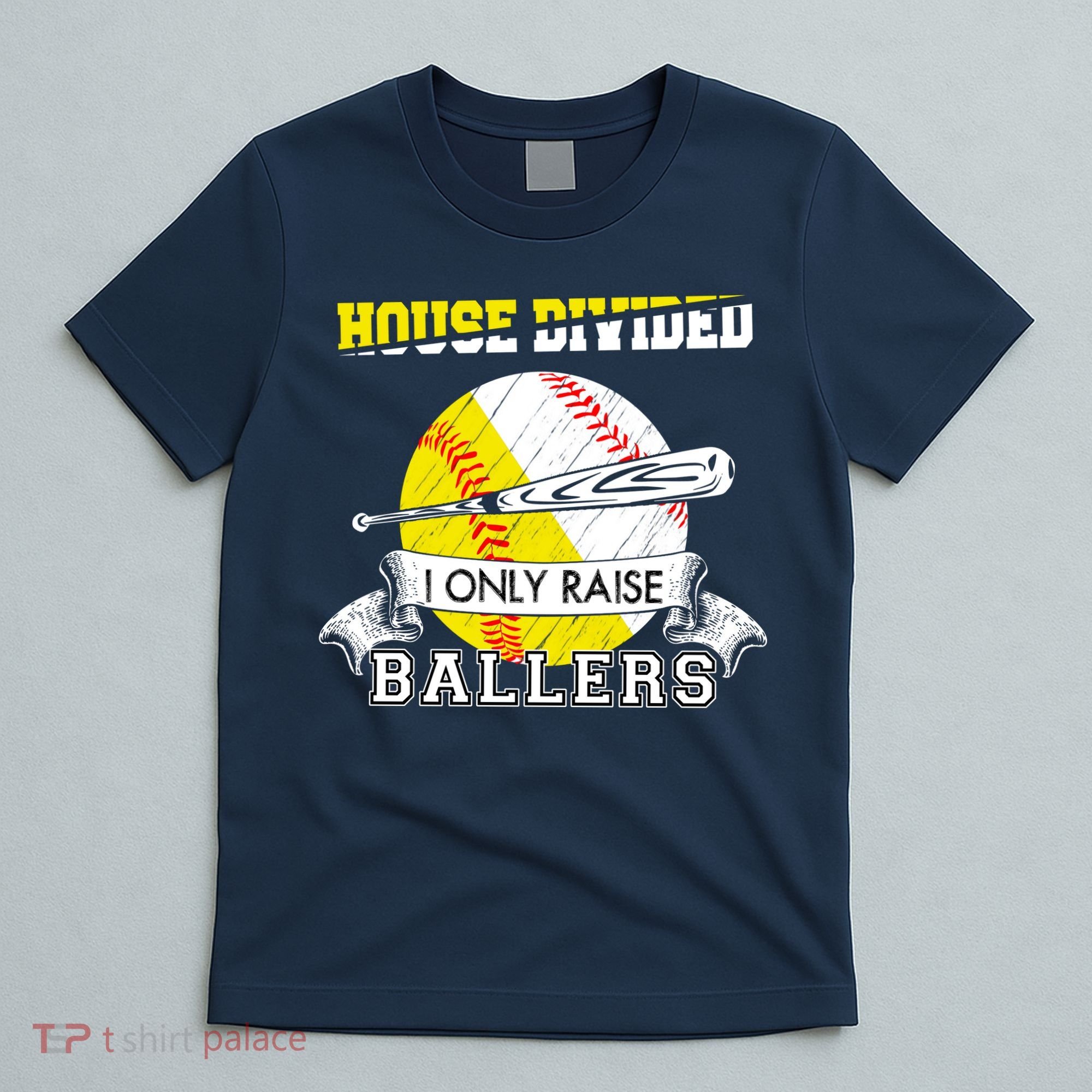 House Divided I Only Raise Ballers Baseball Softball Mom And Dad T-Shirt