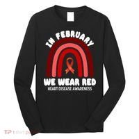 Heart Disease In February We Wear Red Long Sleeve Shirt thumb 0