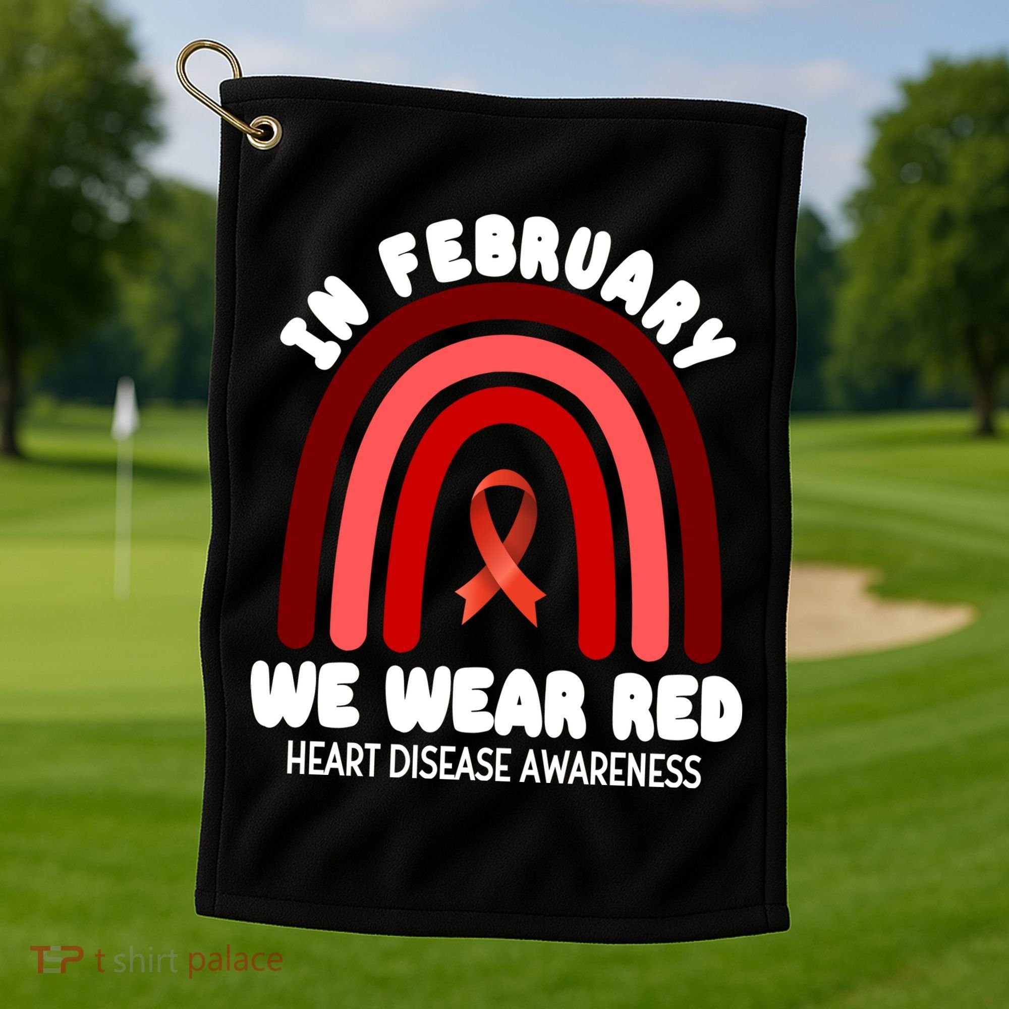 Heart Disease In February We Wear Red Golf Towel