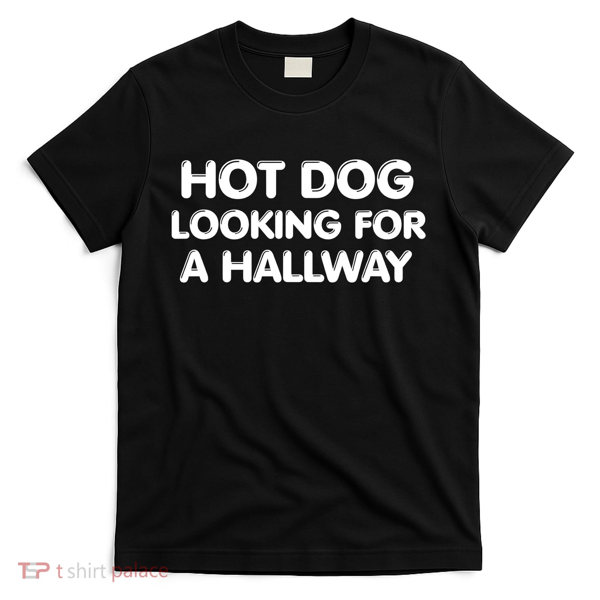 Hot Dog Looking For A Hallway Funny T-Shirt