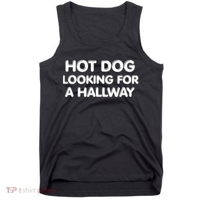 Hot Dog Looking For A Hallway Funny Tank Top