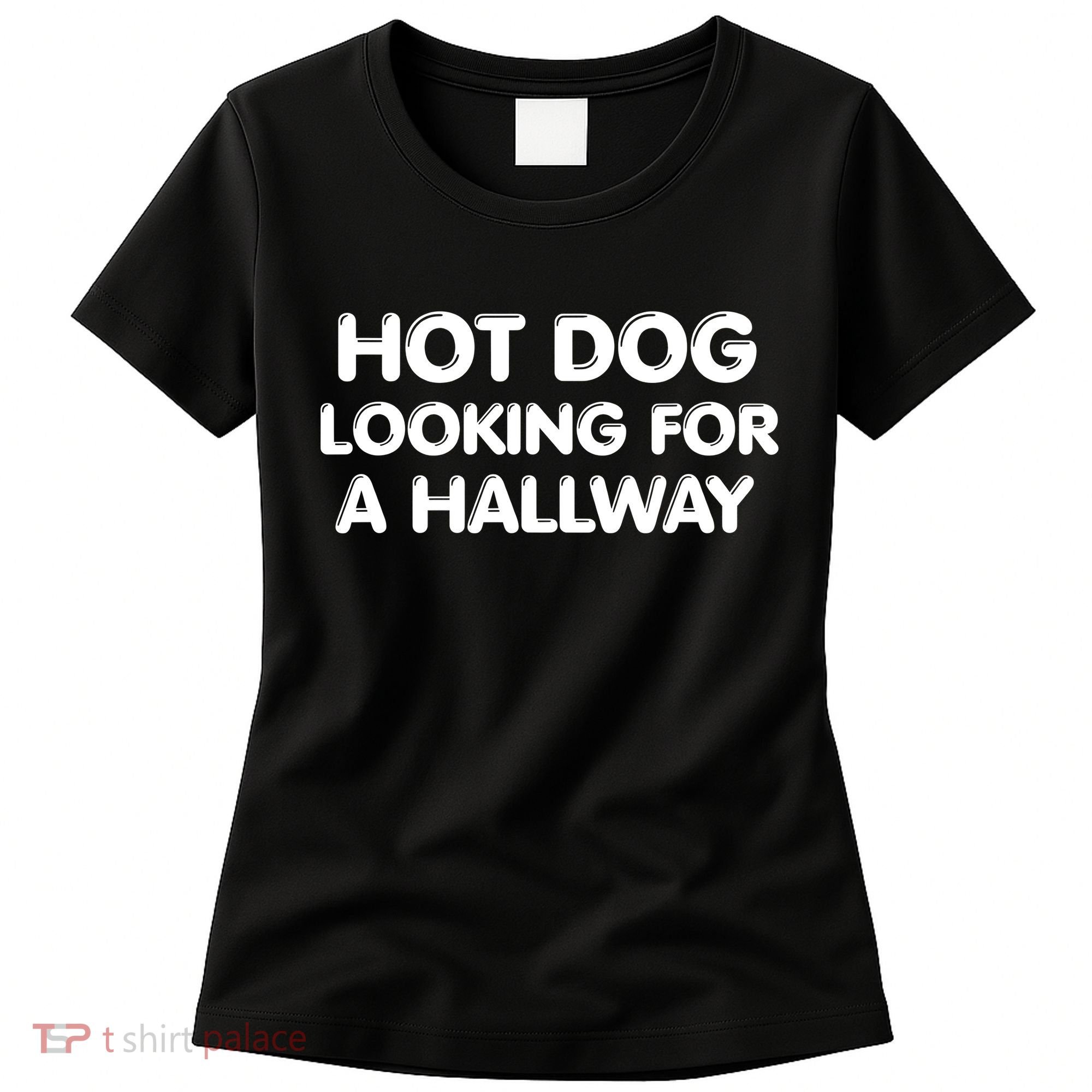 Hot Dog Looking For A Hallway Funny Women's T-Shirt