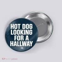 Hot Dog Looking For A Hallway Fast Food Funny Button thumb 0