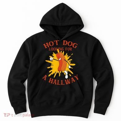Hot Dog Looking For A Hallway Apparel Hoodie
