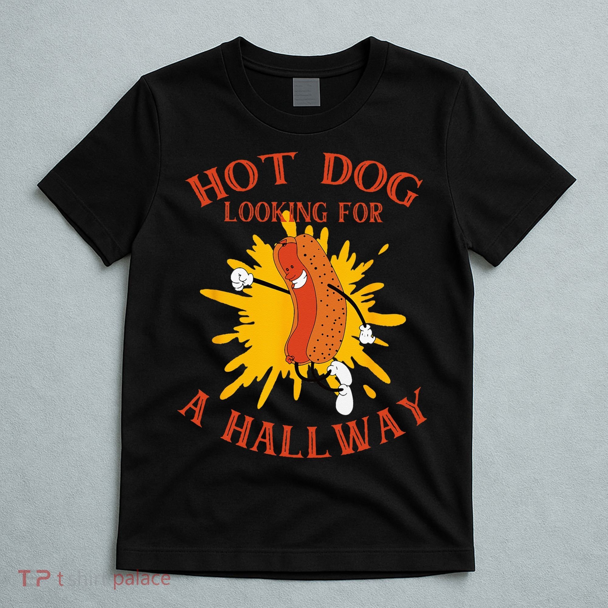 Hot Dog Looking For A Hallway Apparel T-Shirt