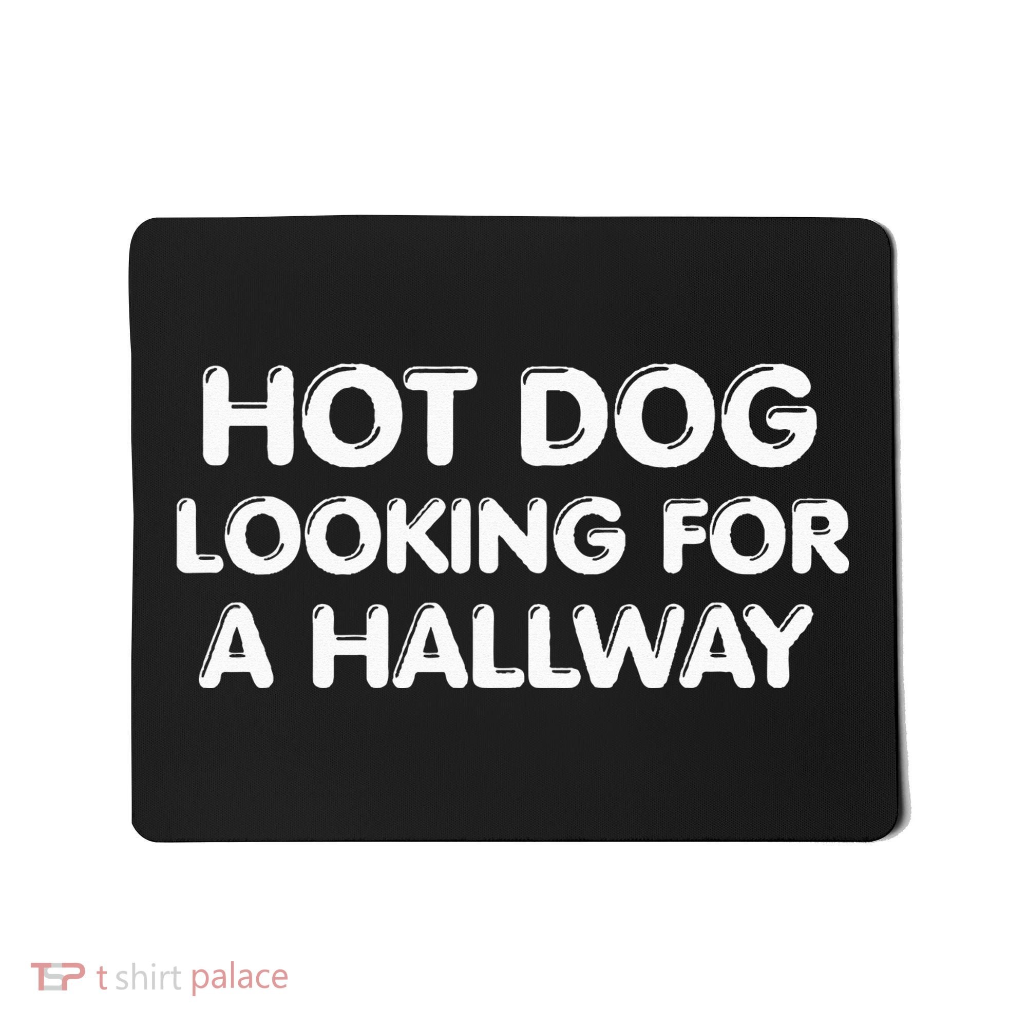 Hot Dog Looking For a Hallway Funny Mousepad