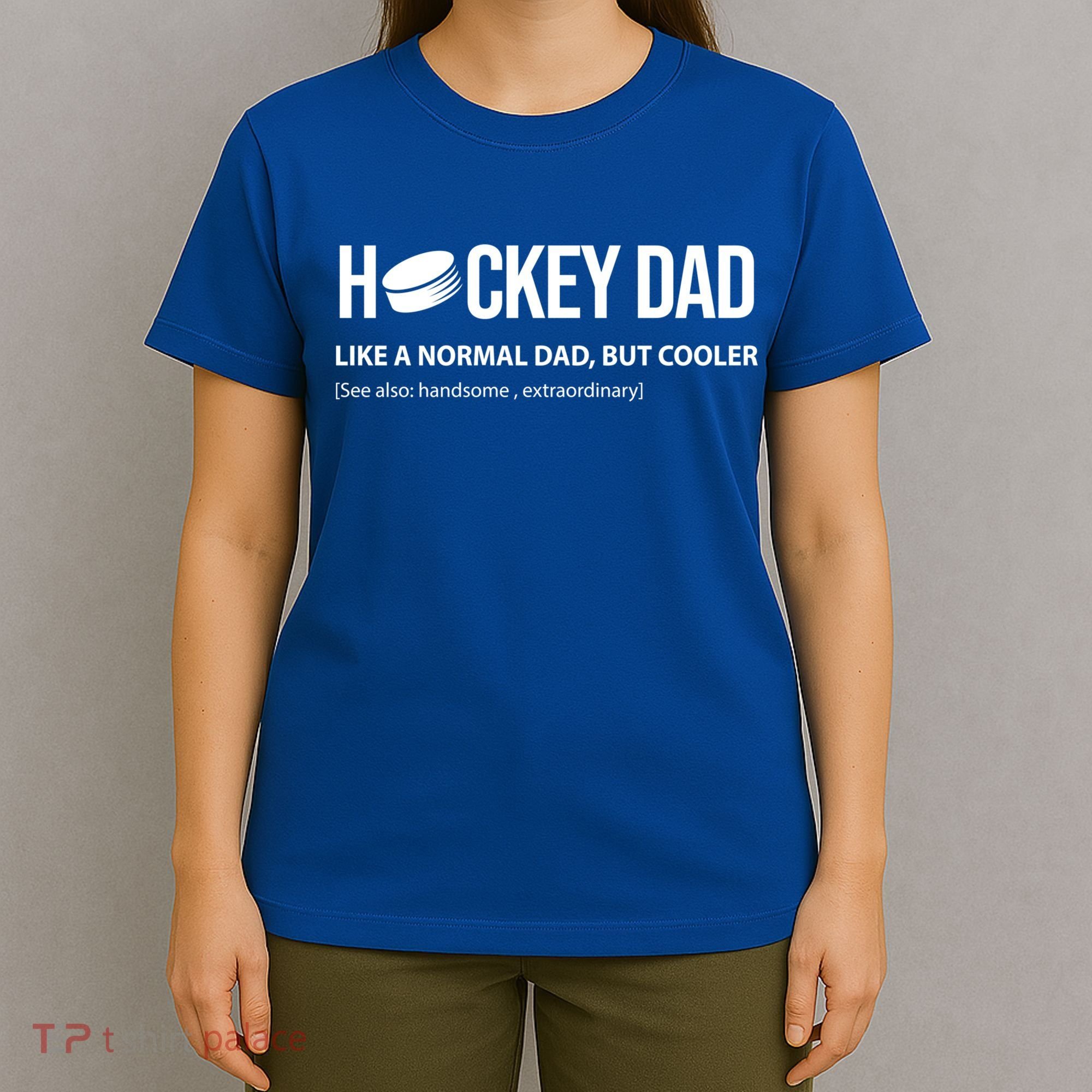 Hockey Dad Like A Normal Dad But Cooler Cute Gift T-Shirt