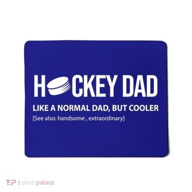 Hockey Dad Like A Normal Dad But Cooler Cute Gift Mousepad