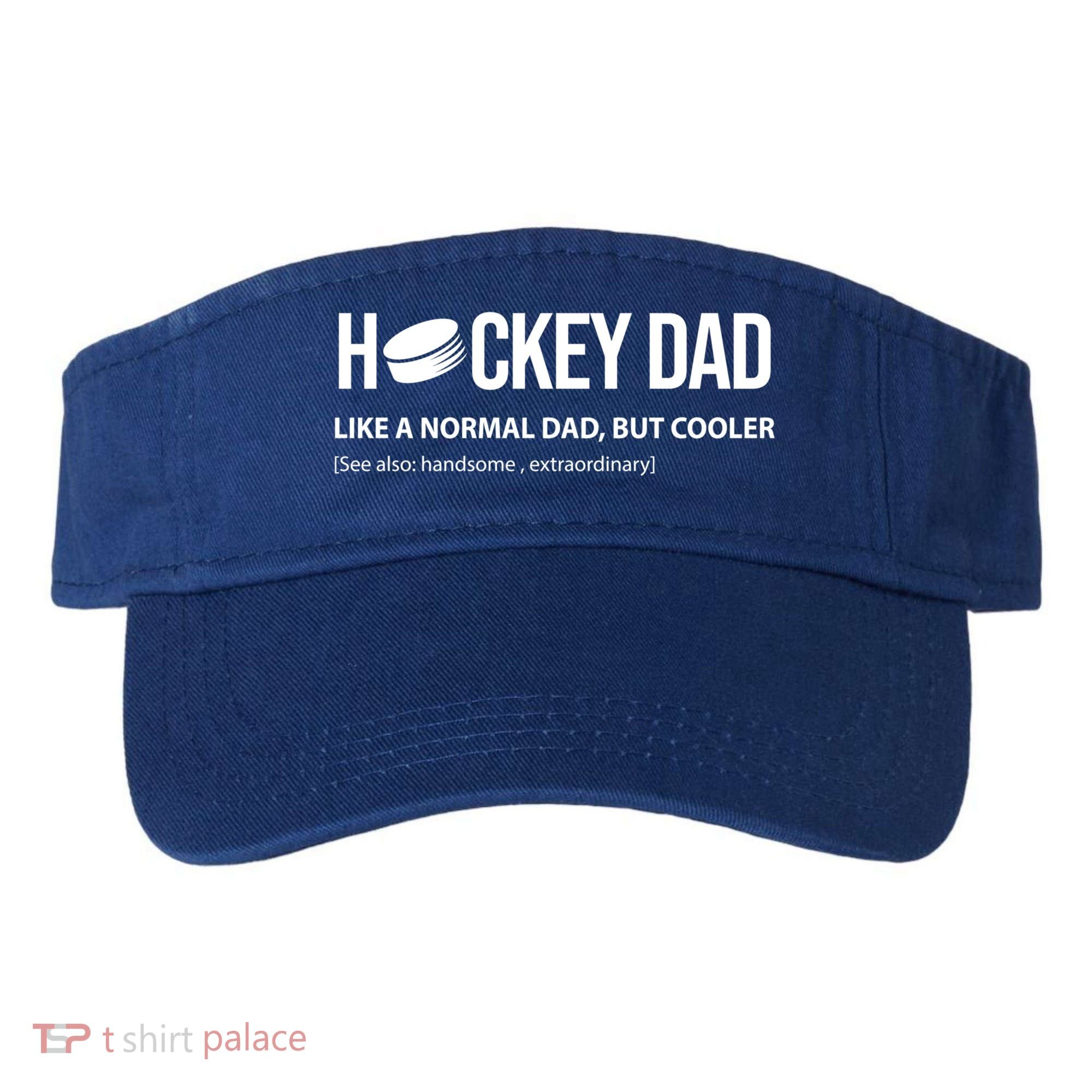 Hockey Dad Like A Normal Dad But Cooler Cute Gift Visor