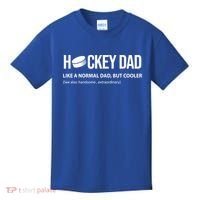 Hockey Dad Like A Normal Dad But Cooler Cute Gift Kids T-Shirt thumb 0